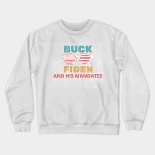 Buck Fiden And His Mandates - American Flag Glasses Gift Crewneck Sweatshirt